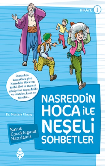 Nasreddin Hoca ile Neşeli Sohbetler 1 - Kavuk Çocukluğunu Hatırlamış