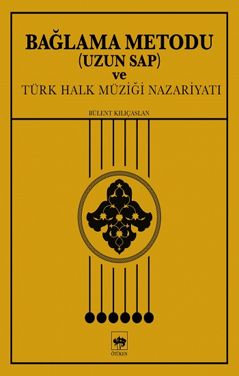 Bağlama Metodu (Uzun Sap) ve Türk Halk Müziği Nazariyatı