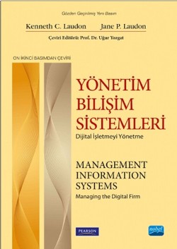 Yönetim Bilişim Sistemleri - Dijital İşletmeyi Yönetme / Management Information Systems - Managing the Digital Firm Yönetim Bilişim Sistemleri - Dijital İşletmeyi Yönetme / Management Information Systems - Managing the Digital Firm