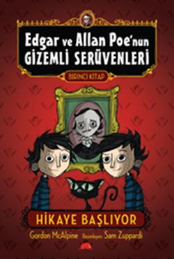 Edgar ve Allan Poe’nun Gizemli Serüvenleri 1: Macera Başlıyor Edgar ve Allan Poe’nun Gizemli Serüvenleri 1: Macera Başlıyor