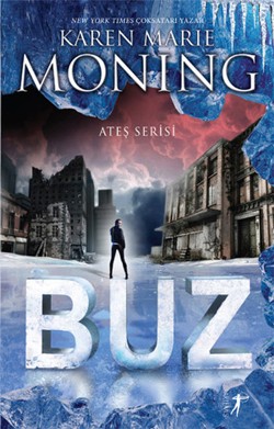 Bir Ateş Serisi Romanı - Buz Bir Ateş Serisi Romanı - Buz