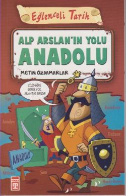 Alp Arslan'ın Yolu Anadolu Alp Arslan'ın Yolu Anadolu
