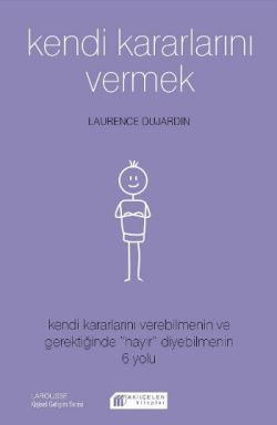 Kendi Kararlarını Vermek Kendi Kararlarını Vermek