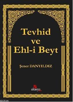 Tevhid ve Ehl-i Beyt Tevhid ve Ehl-i Beyt
