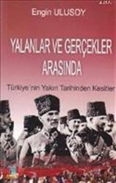 Yalanlar ve Gerçekler Arasında Yalanlar ve Gerçekler Arasında