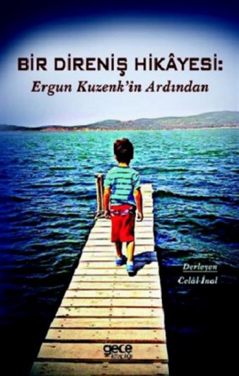 Bir Direniş Hikayesi: Ergun Kuzenk'in Ardından