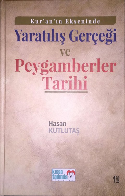 Kur'an'ın Ekseninde Yaratılış Gerçeği ve Peygamberler Tarihi (Ciltli)