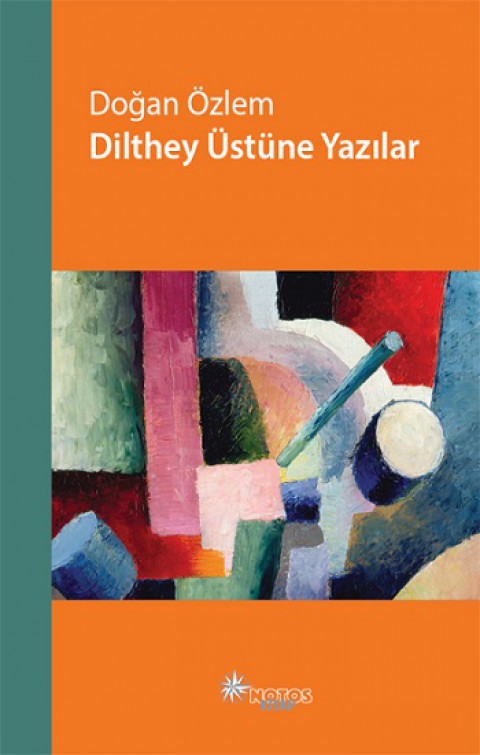 Dilthey Üstüne  Yazılar