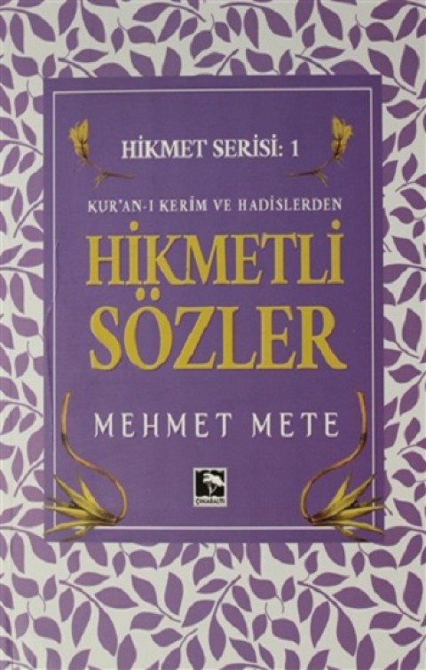 Kur'an-ı Kerim ve Hadislerden Hikmetli Sözler