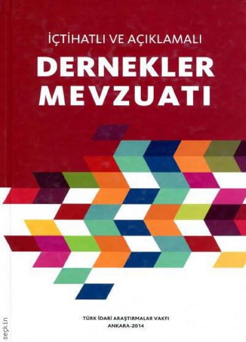 İçtihatlı Ve Açıklamalı Dernekler Mevzuatı