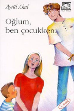 Oğlum, Ben Çocukken