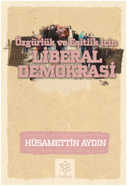 Liberal Demokrasi - Özgürlük ve Eşitlik için