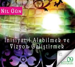 İnisiyatif Alabilmek ve Vizyon Geliştirmek (CD)