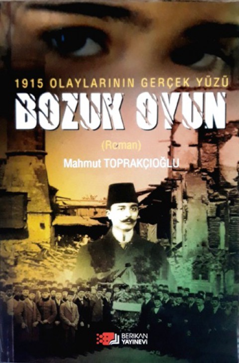 1915 Olaylarının Gerçek Yüzü - Bozuk Oyun