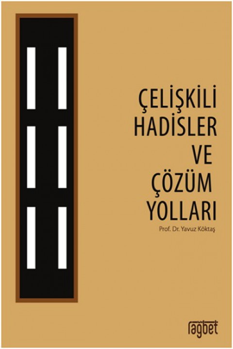 Çelişkili Hadisler ve Çözüm Yolları