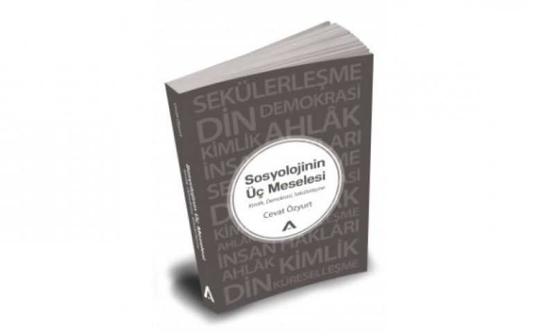 Sosyolojinin Üç Meselesi